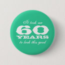 Search for funny 60th birthday badges Sixtieth