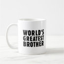 Search for worlds best brother mugs Greatest