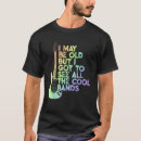 Search for i may be old but tshirts Bands