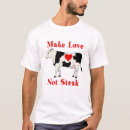Search for make love not steak tshirts Vegetarian