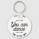 Search for dance humour key rings Quote
