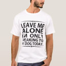 Search for leave me alone clothing Dog