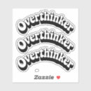 Search for hold me stickers Overthinker