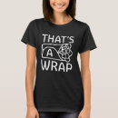 Search for wrap tshirts Burrito