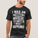 Search for novelist tshirts Author