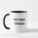 Search for hot mess mugs Chic