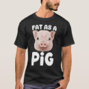 Search for fat pig tshirts Farm