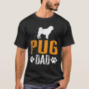 Search for pug mens tshirts Style