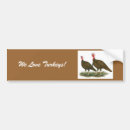 Search for turkeys bumper stickers Bird