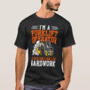 Search for forklift certified tshirts Truck