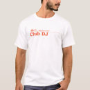 Search for club dj tshirts Dee