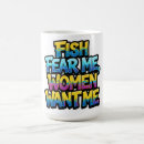 Search for fish fear me mugs Women want me