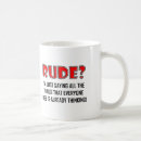 Search for rude sayings mugs Mean