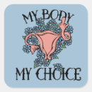 Search for prochoice stickers My body my choice