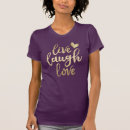 Search for live laugh love tshirts Heart