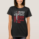 Search for guns dont kill people tshirts Dads