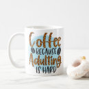 Search for because adulting mugs Modern