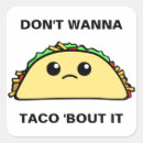 Search for taco bout it stickers Tacos