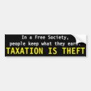 Search for taxation is theft bumper stickers Freedom