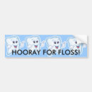 Search for dentist bumper stickers Dental assistant