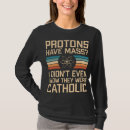 Search for protons have mass tshirts Funny