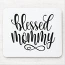 Search for blessed mother mousepads Mum