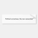 Search for political correctness bumper stickers Politics