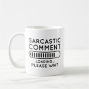 Search for no comment mugs Sarcasm