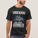 Search for funny trucker tshirts Father