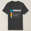 Search for druncle tshirts Drunkle