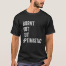 Search for burnt tshirts Humour