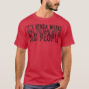 Search for its weird being the same age as old people mens tshirts Animals