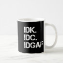 Search for idgaf mugs Quote