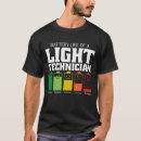 Search for lighting technician tshirts Funny