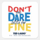 Search for if you dare stickers Ted lasso