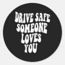 Search for drive safe stickers Someone loves you