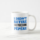 Search for funny retired man mugs For him