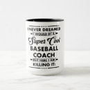 Search for baseball sayings mugs Coach