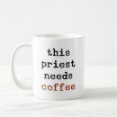 Search for for priest mugs Minister