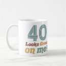 Search for funny 40th birthday mugs 40 years old