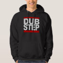 Search for dubstep hoodies Music