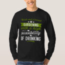 Search for garden mens tshirts Drinking