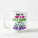 Search for funny dance mugs Hip hop