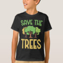 Search for save trees tshirts Climate change