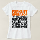 Search for forklift certified tshirts Driver