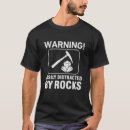 Search for rock hound tshirts Geology