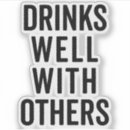 Search for funny drinking quote stickers Humour
