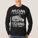 Search for fishing mom tshirts For him
