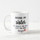 Search for funny sister sayings mugs Cute