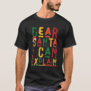 Search for dear santa i can explain tshirts Naughty